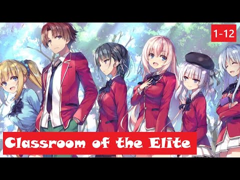 【Classroom of the Elite S1】(Episode 1-12|English Dubbed)《DubbedAnime2023 》