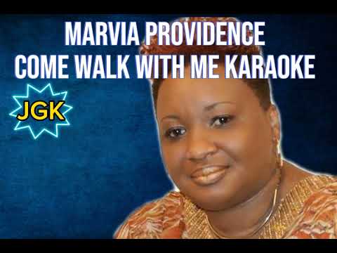 COME WALK WITH ME KARAOKE with lyrics | Marvia Providence