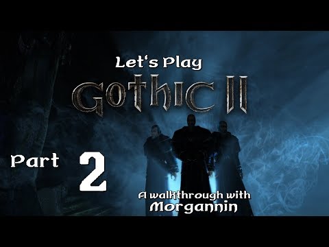 GOTHIC II GOLD - Part 2 [Khorinis] Let's Play Walkthrough