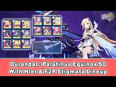 [Beta 5.5] Honkai Impact 3 SEA - Durandal : Palatinus Equinox With Hler & F2P Stigmata Lineup