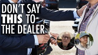 What Not to Say to a Car Salesman: The Ways Car Dealers Try to Manipulate Their Customers