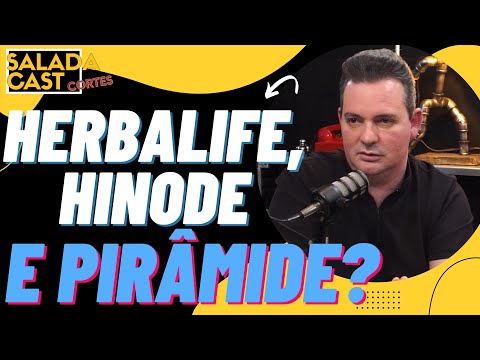 HERBALIFE E HINODE SÃO PIRÂMIDES? ✂️ SALADACAST  #podcast  #cortespodcast #podcastbrasil