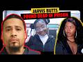 Breaking News: Jarvis Butts found DEAD