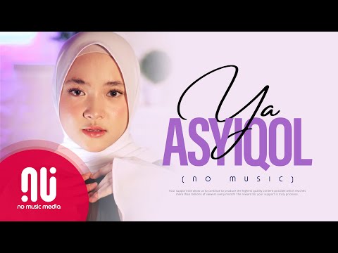 Ya Asyiqol (2021) - Latest NO MUSIC Version | Nissa Sabyan (Lyrics)