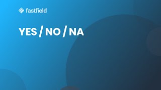YES / NO / NA Field