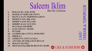 Download lagu Saleem Iklim Full Album -HAKIKAT SEBUAH CINTA-SUCI DALAM DEBU-BUKAN KU TAK SUDI-SHEILLA-BUKAN NIATKU mp3