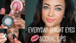 Everyday Bright Eyes + Coral Lips Makeup Tutorial