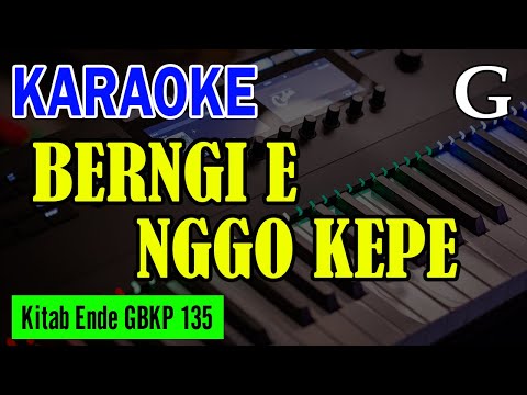 KEE GBKP NO. 135 - BERNGI E NGGO KEPE