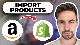 How to Import Products From Amazon To Shopify (2024)