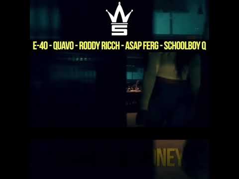 E-40 X QUAVO X RODY RICCH X ASAP FERG X SCHOOL BOY Q - CHASE THE MONEY