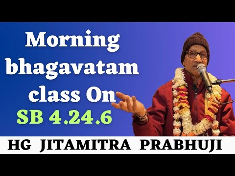 SB 4.24.6 | HG Jitamrita Prabhuji