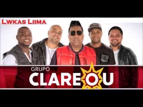 Grupo Clareou - Sem Ela Não Dá | Lançamento 2015