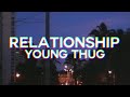 Young Thug Ft Future Relationship Slowed Reverb I M In A Relationship With All My B Tches