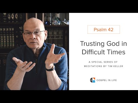 Talking to Yourself, Not Listening to Yourself - Psalm 42 Meditation by Tim Keller