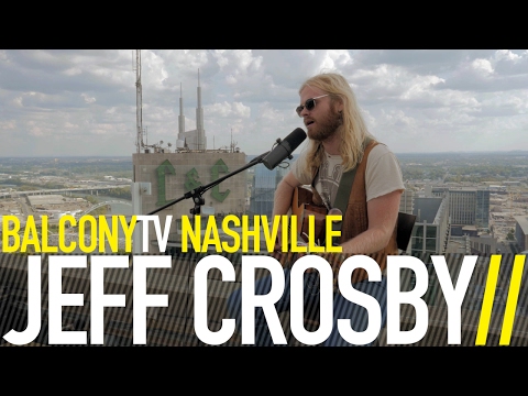 JEFF CROSBY - HOMELESS AND THE DREAMERS (BalconyTV)