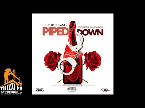 Fly Street Gang ft. HiredGun, London - Piped Down [Prod. De'la Of Trak Nation] [Thizzler.com]