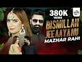 Bismillah Jee Aaya Nu Mazhar Rahi New Punjabi Song 2023 Mazhar Rahi Production