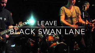 BLACK SWAN LANE - LEAVE