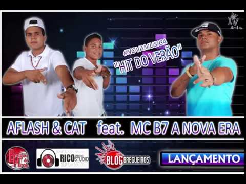 AFLASH  CAT FEAT MC B7 - HIT DO VERÃO - MÚSICA NOVA 2015