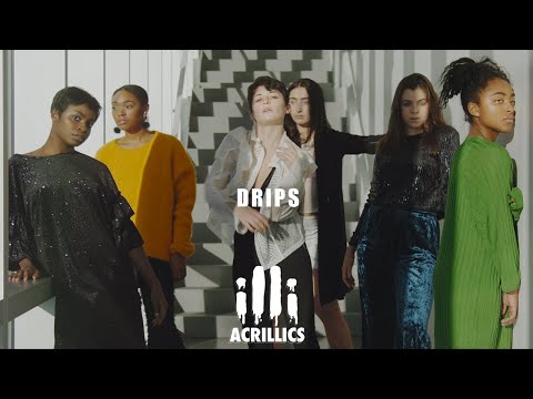 Acrillics - Drips (Official Music Video)