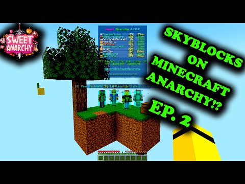 SKYBLOCKS! BUT ITS ON A MINECRAFT ANARCHY SERVER! Pt. 2 NEW BUILD AND GAMEPLAY sweetanarchy.net