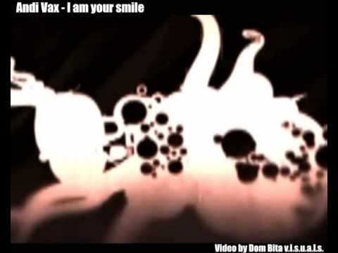 Andi Vax - I am your smile