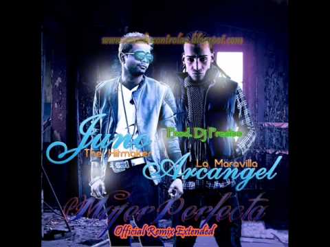 Mujer Perfecta Official Remix Extended Prod  By Dj Preciso Juno The HitMaker Ft  Arcangel La Maravilla
