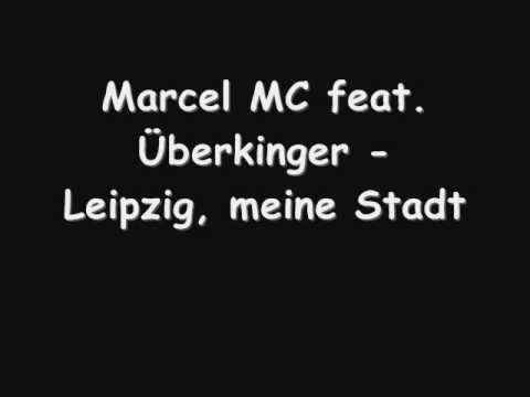 Marcel MC feat. Überkinger - Leipzig, meine Stadt