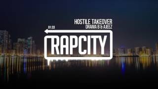 Drama B & Ajeez - Hostile Takeover (Prod. By TrapKingz)
