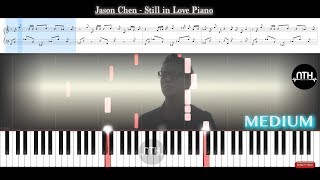 Still In Love - Jason Chen - Piano Cover &amp; Tutorial