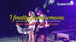 I Finally Found Someone | Bryan Adams &amp; Barbra Streisand