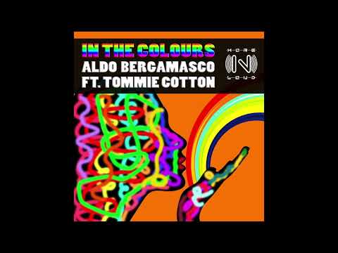 Aldo Bergamasco Feat  Tommie Cotton - In The Colours