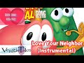VeggieTales Love Your Neighbor Instrumental