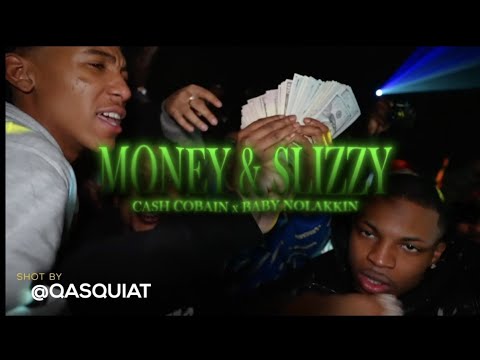Cash Cobain X Baby Nolakkin - Money And Slizzy (shot by@CreativityQas)
