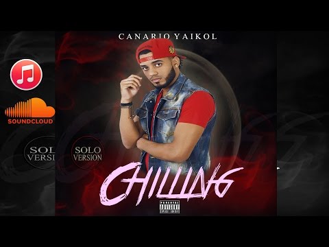 Yaikol Canario – Chilling (New Version) (Trap Cartel)