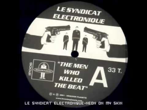 Le Syndicat Electronique - Neon On My Skin
