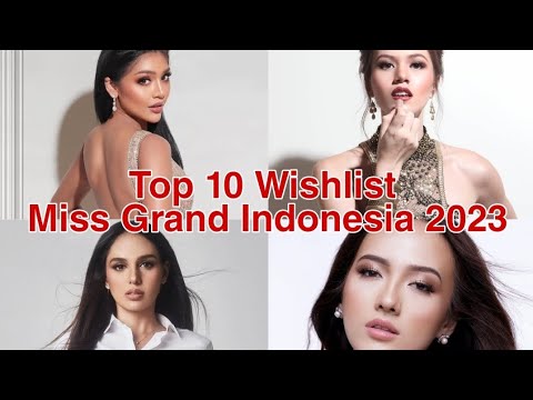 Top 10 Wishlist Miss Mega Bintang Indonesia - Miss Grand Indonesia 2023 | Part 1