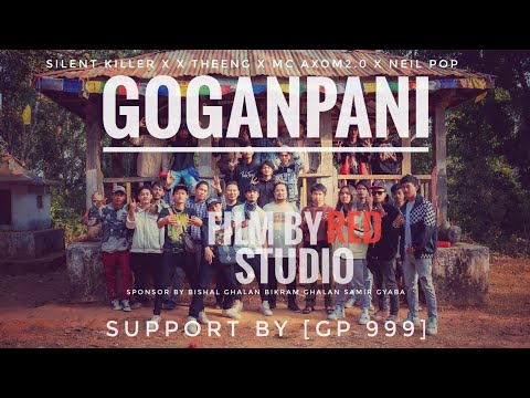 SILENT KILLER x X THEENG x MC AXOM 2.0 x NIL POP - ''GOGAN PANI''