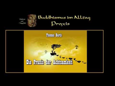 Die Praxis der Achtsamkeit - Thomas Barth