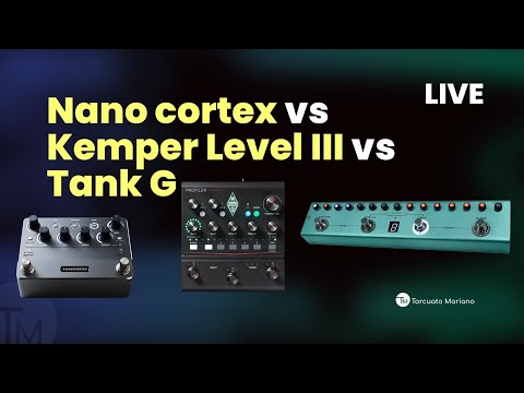 Nano Cortex vs Kemper Player Level 3 vs Tank G