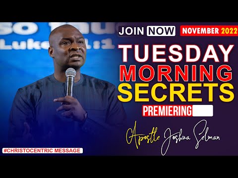 TUESDAY SECRETS, 22ND NOVEMBER 2022 - APOSTLE JOSHUA SELMAN || Commanding Your Day
