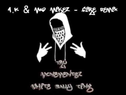 Ak & Mad Mikez Fire Remix