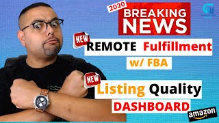 Amazon FBA NEW Seller Central Features : Remote Fulfillment with FBA & Listing Quality Dashboard