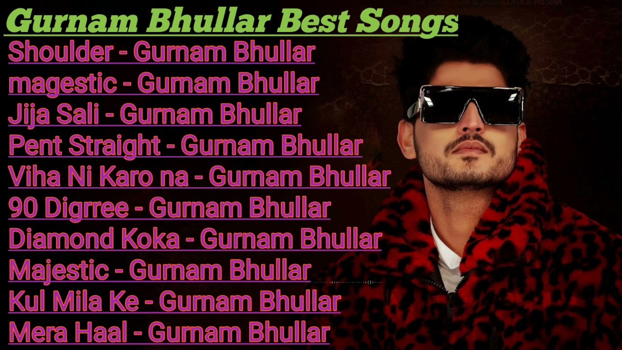 Gurnam Bhullar All Songs 2022 |Gurnam Bhullar Jukebox |Gurnam Bhullar Non Stop Hits |Top Punjabi Mp3
