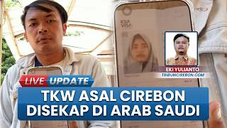 TKW Cirebon Alami Penyiksaan di Arab Saudi, Disekap hingga Paspor Ditahan Agensi