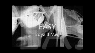 EASY -==- Boyz II Men