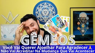 ♊GÊMEOS-VOCÊ VAI AJOELHAR PARA AGRADECER ESSAS BENÇÃOS DO CÉU! TRANSFORMAÇÃO INESPERADA A CAMINHO!