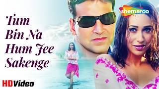 Download lagu Tum Bin Na Hum Jee Sakenge | Udit Narayan, Alka Yagnik | Akshay Kumar, Karisma | Mere Jeevan Saathi mp3