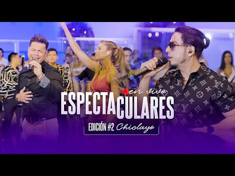 ESPECTACULARES Hnos. Yaipén - Edición 2 en Chiclayo