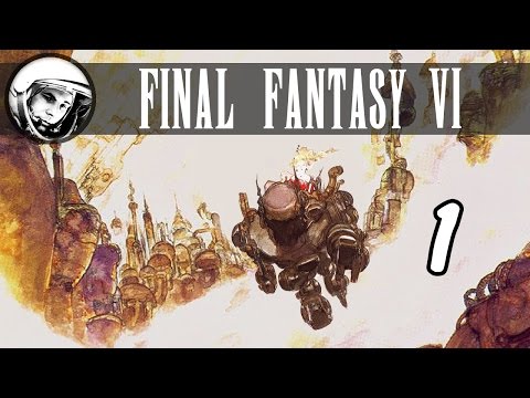 Let's Play Final Fantasy 6: Part 1